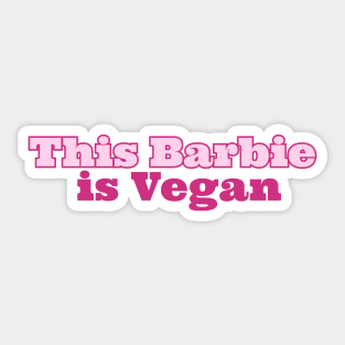 This Barbie Is Vegan Sticker